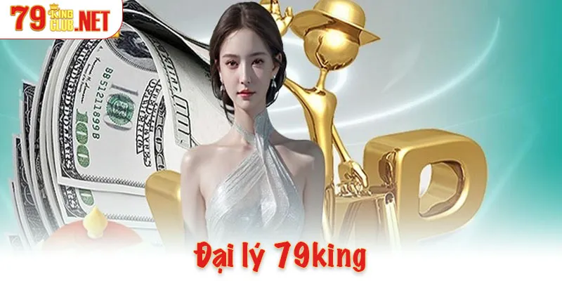 Đại lý 79king